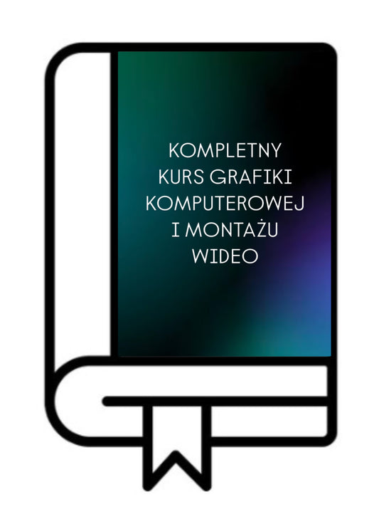 Kurs Grafiki Komputerowej i Montażu Wideo – Od Podstaw do Profesjonalisty